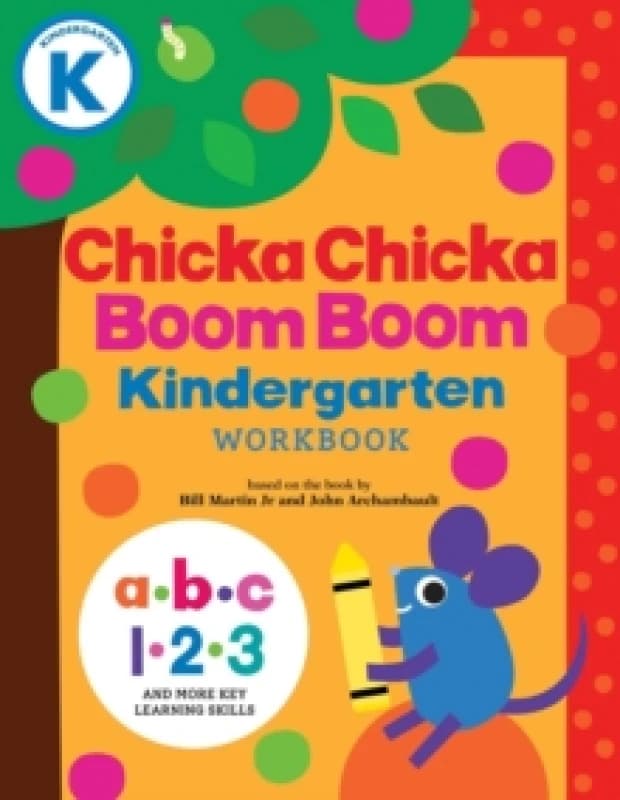 Chicka Chicka Boom Boom Kindergarten Workbook : Writing Practice for Tracing, Counting, Shapes, Problem Solving, and Thinking Skills for Ages 46 Paper
