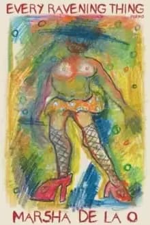 Every Ravening Thing : Poems