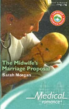 The Midwifes Marriage Proposal by Sarah Morgan Paperback
