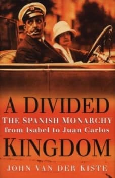 A Divided Kingdom by John Van Der Kiste Hardback