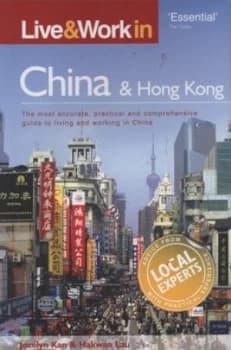 Live and Work in China and Hong Kong by Jocelyn Kan Book