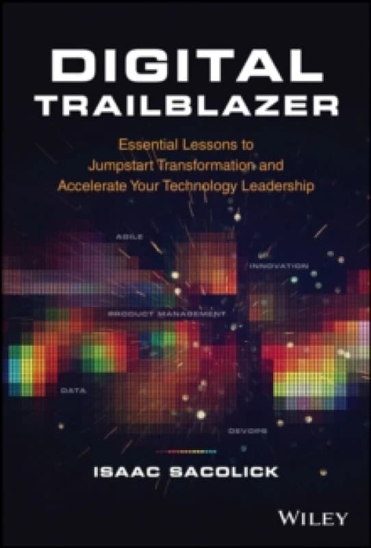 Digital Trailblazer. Hardback. By Isaac Sacolick Books