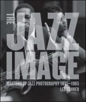The Jazz Image by L. E Tanner Hardback
