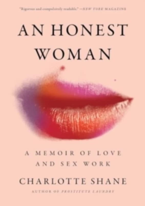 An Honest Woman : A Memoir of Love and Sex Work Hardback