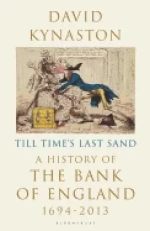 till times last sand a history of the bank of england 1694