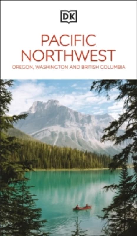 Pacific Northwest. Paperback. By DK Travel Books
