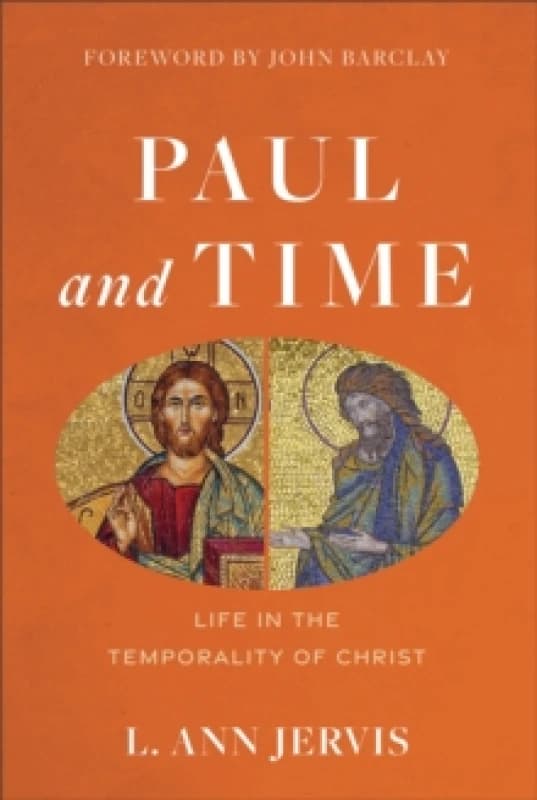 Paul and Time - Life in the Temporality of Christ Hardback