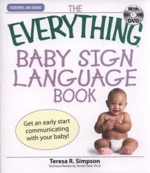 The Everything Baby Sign Language Book by Teresa R. Simpson Book