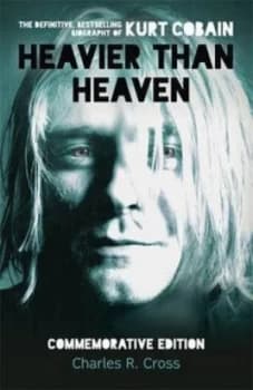 Heavier Than Heaven by Kurt Cobain Paperback