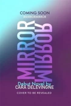 Mirror Mirror by Cara Delevingne Hardback