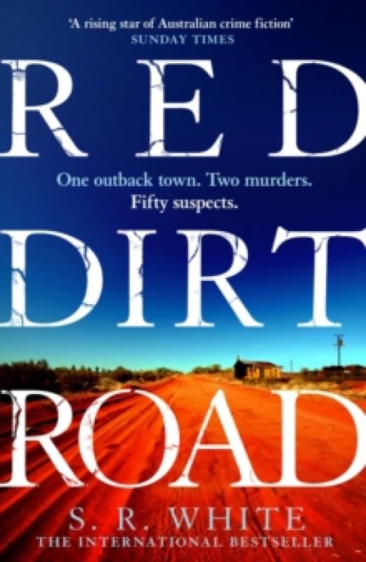 Red Dirt Road : 'A rising star of Australian crime fiction ' SUNDAY TIMES Paperback / softback
