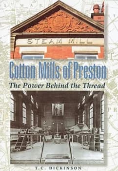 Cotton Mills of Preston by T. C Dickinson Paperback