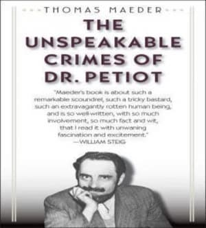 The Unspeakable Crimes of Dr. Petiot by Thomas Maeder Book