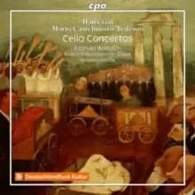Hans Gal/Mario Castelnuovo-Tedesco: Cello Concertos