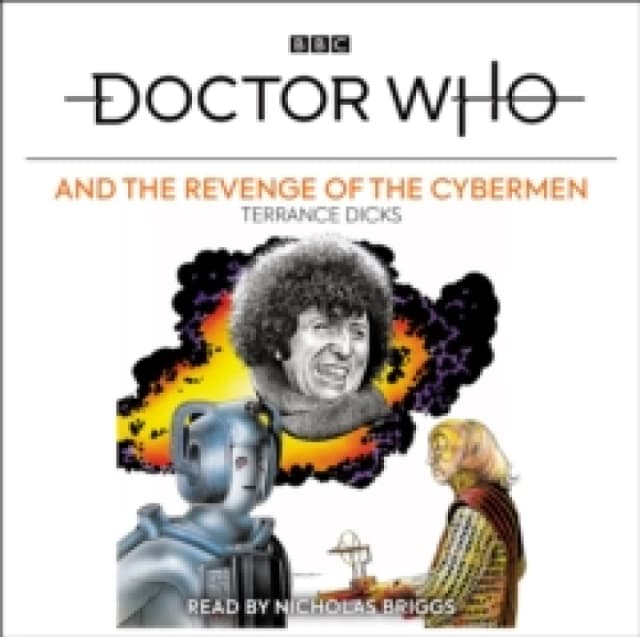 Doctor Who and the Revenge of the Cybermen : 4th Doctor Novelisation CD-Audio