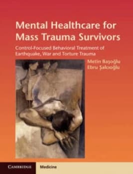 A Mental Healthcare Model for Mass Trauma Survivors by Metin Basoglu Hardback
