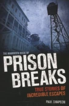 The Mammoth Book of Prison Breaks by Paul Simpson Paperback