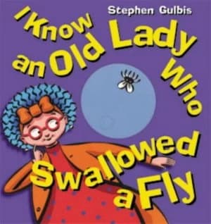 I Know an Old Lady Who Swallowed a Fly by Stephen Gulbis Hardback
