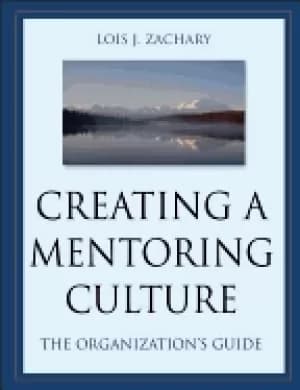 creating a mentoring culture the organizations guide