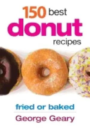 150 best donut recipes fried or baked