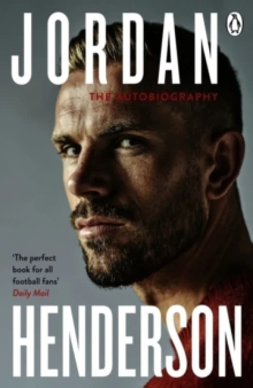 Jordan Henderson: The Autobiography. Paperback. By Jordan Henderson Books