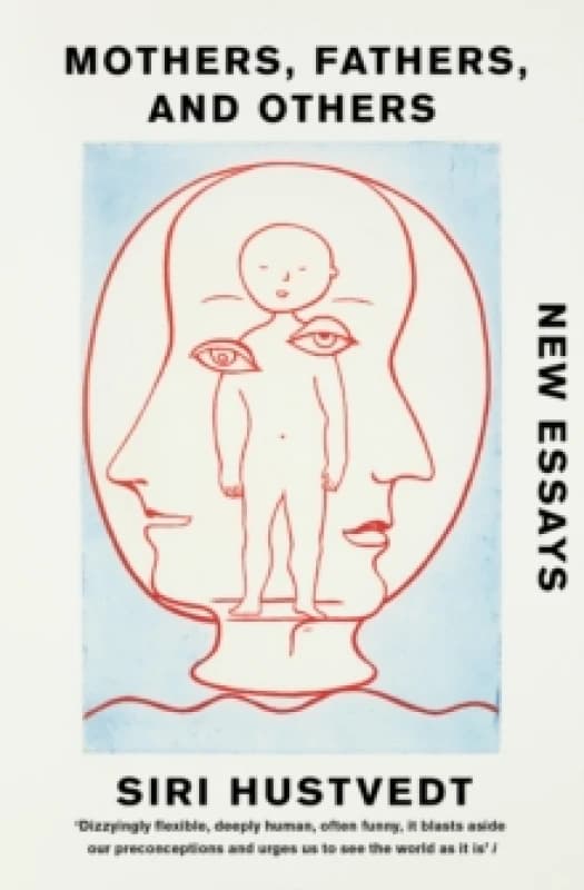 Mothers, Fathers, and Others : Essays Paperback / softback