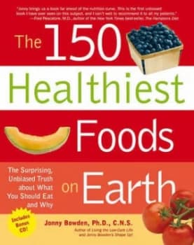 The 150 Healthiest Foods on Earth by Bradley Dr. Galer Book