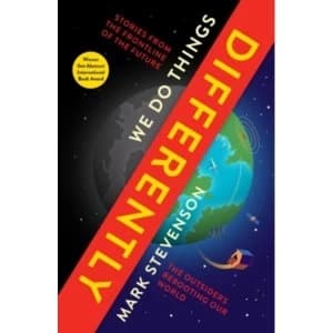 We Do Things Differently : The Outsiders Rebooting Our World