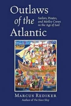 Outlaws of the Atlantic by Marcus Rediker Paperback