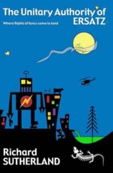 The Unitary Authority of Ersatz by Richard Sutherland Book