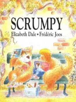 Scrumpy by Elizabeth Dale and Frdric Joos Book