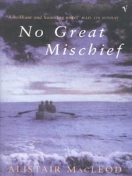 No Great Mischief by Alistair Macleod Paperback