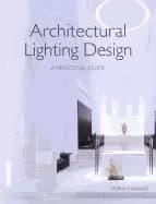 architectural lighting design a practical guide