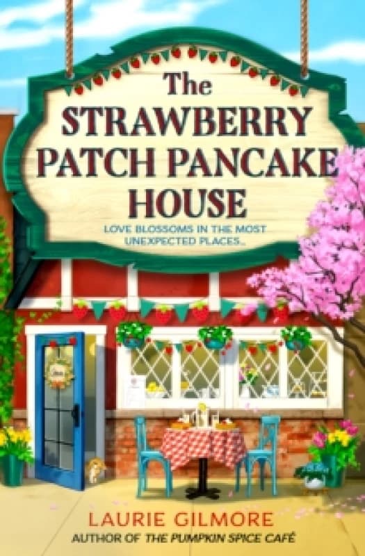 The Strawberry Patch Pancake House. Paperback. By Laurie Gilmore Books