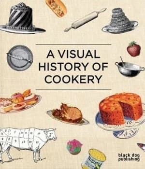 A Visual History of Cookery by Duncan Mccorquodale Hardback