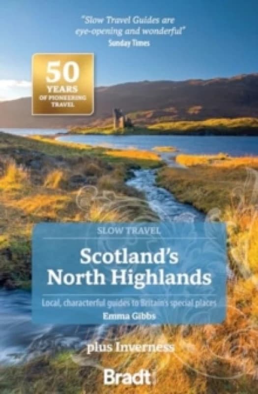Scotland's North Highlands (Slow Travel) : plus Inverness Paperback / softback