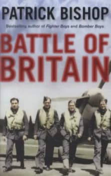 Battle of Britain by Patrick Bishop Paperback