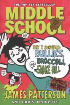 How I Survived Bullies Broccoli and Snake Hill by James Patterson Paperback