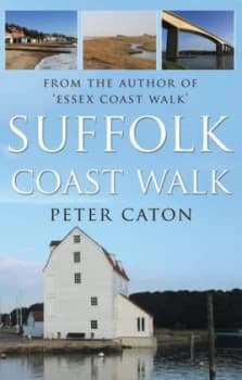 Suffolk Coast Walk by Peter Caton Paperback