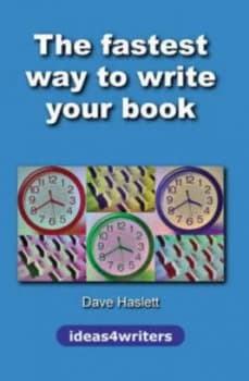 The Fastest Way to Write Your Book by Dave Haslett Paperback