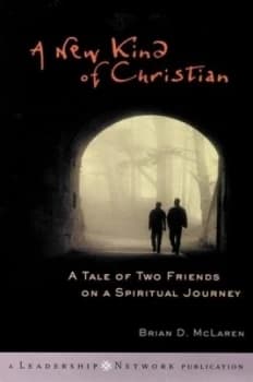 A New Kind of Christian by Brian D. Mclaren Hardback