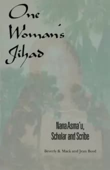 One Womans Jihad : Nana Asma'u, Scholar and Scribe