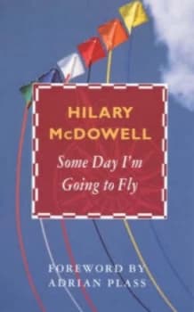 Some Day Im Going to Fly by Hilary Mcdowell Paperback