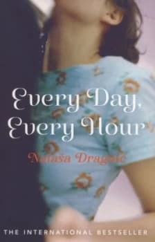 Every Day Every Hour by Natasa Dragnic Book