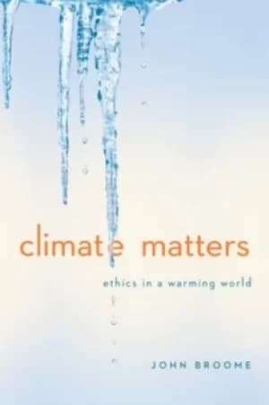 Climate matters by John Broome