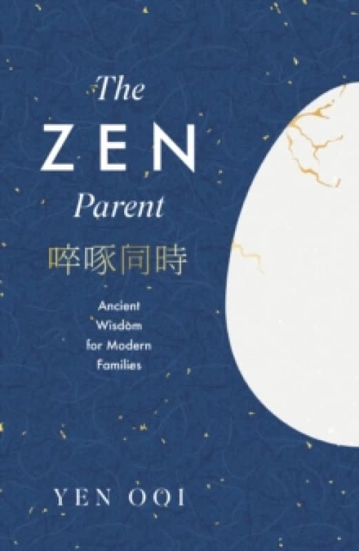 The Zen Parent. Hardback. By Yen Ooi Books