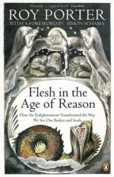 Flesh in the Age of Reason by Roy Porter Paperback
