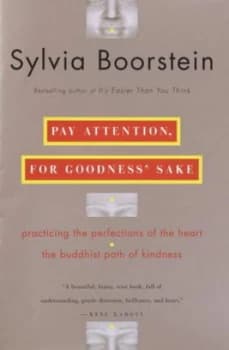 Pay Attention for Goodness Sakes by Sylvia Boorstein Book