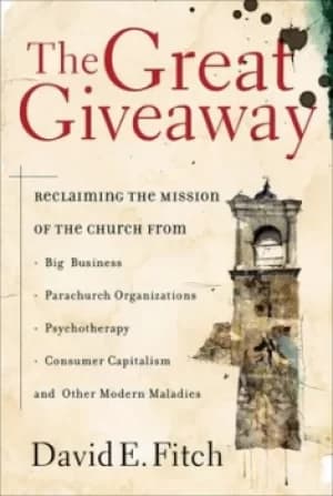 The great giveaway by David E. Fitch