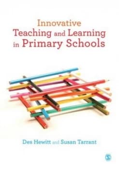 Innovative Teaching and Learning in Primary Schools by Des Hewitt Book